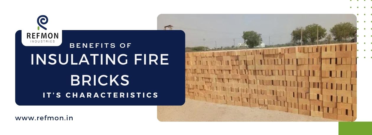 Top Uses of Insulating Fire Bricks in High-Temperature Industries
