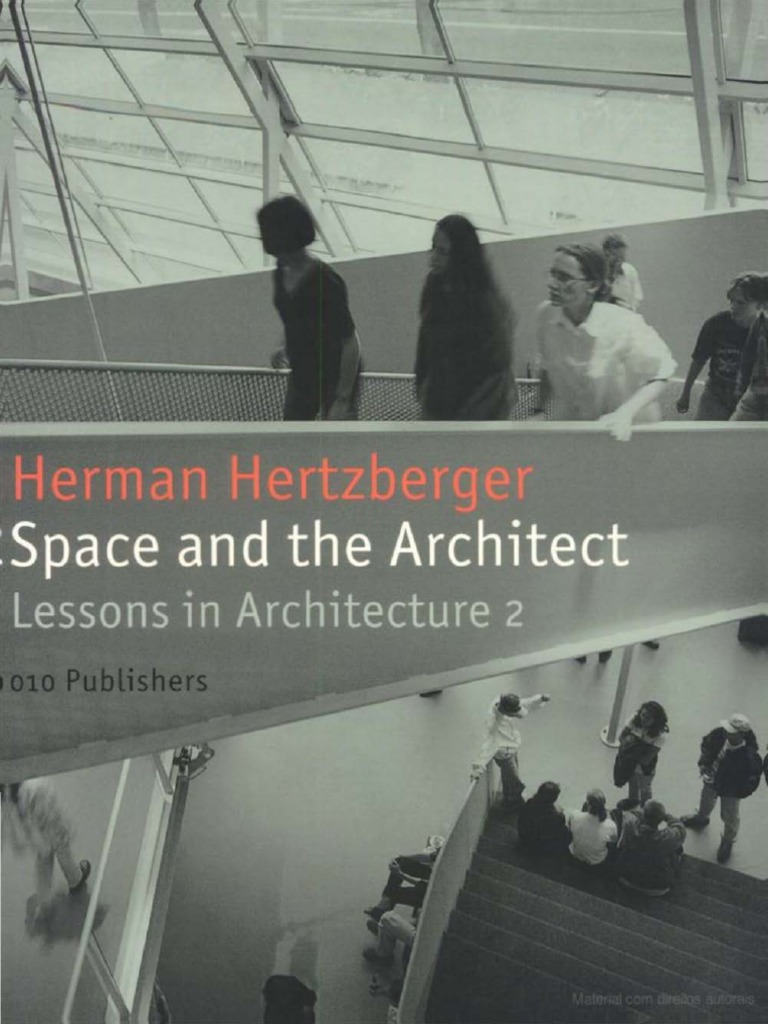 Hertzberger Herman Architect Guide: 3 Simple Tips to Understand His Style!
